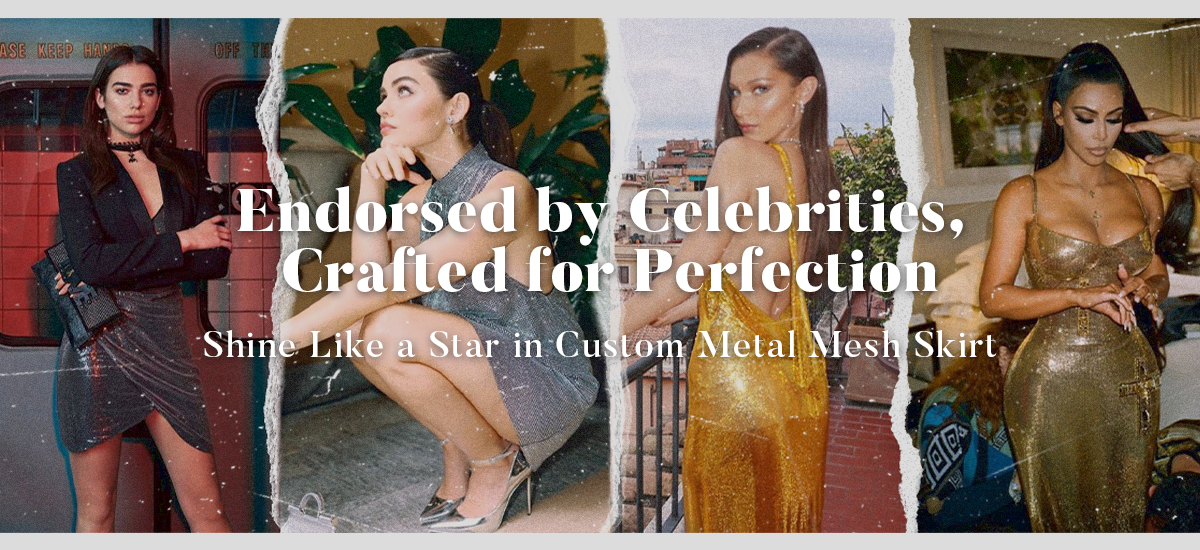 About the endorsement of the metal mesh skirts